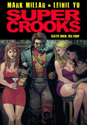 Super Crooks - Erstes Buch:Der Coup