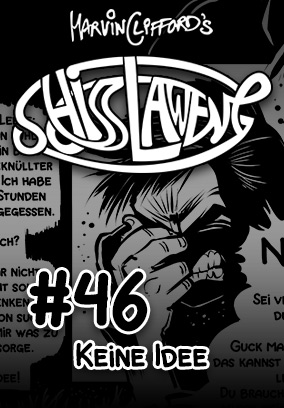 Schisslaweng 46 - Keine Idee