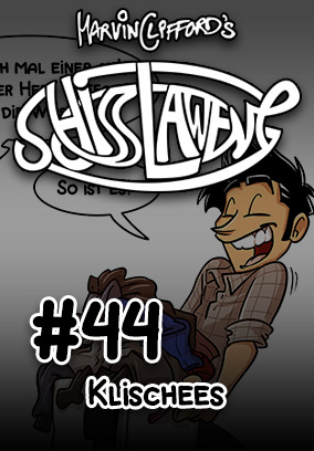 Schisslaweng 44 - Klischees