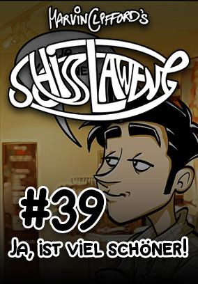 Schisslaweng 39 - Ja, ist viel schöner