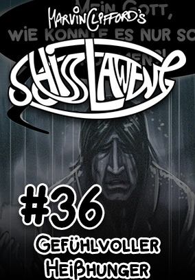 Schisslaweng 36 - Gefühlvoller Heißhunger