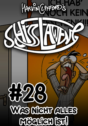 Schisslaweng 28 - Was nicht alles möglich ist!