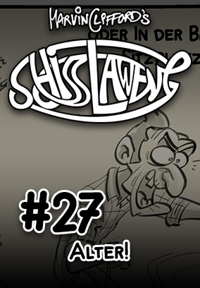 Schisslaweng 27 - Alter!