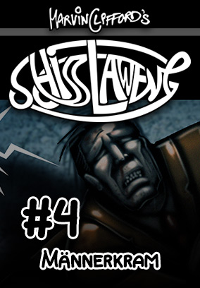 Schisslaweng 04 - Männerkram