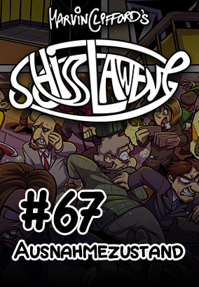 Schisslaweng 67 - Ausnahmezustand