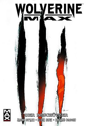 Maximum 56: Wolverine Max - Der Beschützer