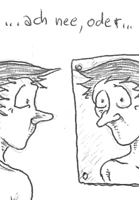 Ach nee oder ...