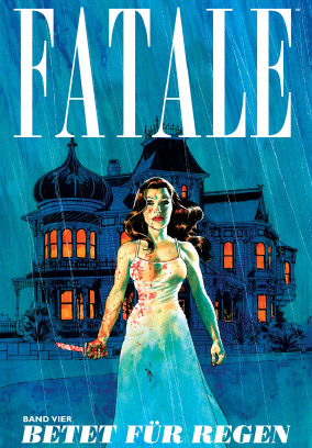 Fatale - Band 4: Betet für Regen