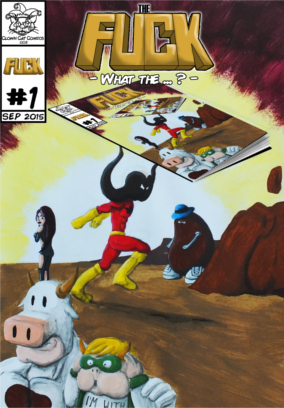 The F.U.C.K. #1 –  What the...? –