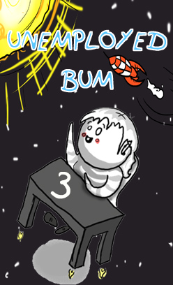 Unemployed Bum 3