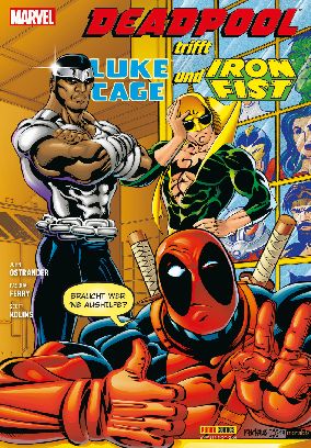 DEADPOOL TRIFFT LUKE CAGE UND IRON FIST