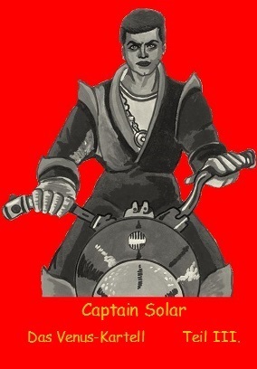 Captain Solar - Das Venus Kartell  3.Teil