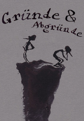 Gründe & Abgründe