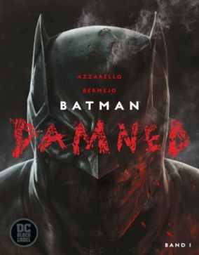 BATMAN: Damned 1 (von 3)