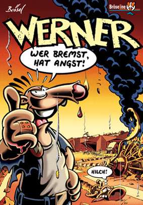 WERNER – WER BREMST, HAT ANGST!