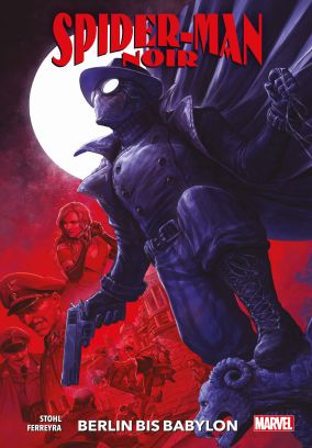Spider-Man Noir - Berlin bis Babylon