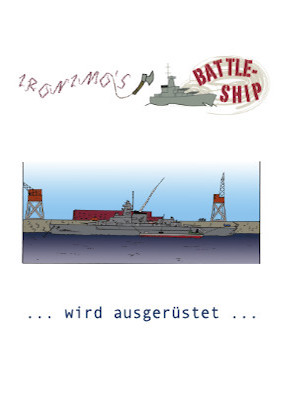 Ironimo´s Battleship - wird ausgerüstet