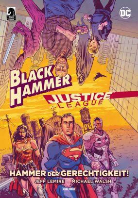 Justice League / Black Hammer - Hammer der Gerechtigkeit!
