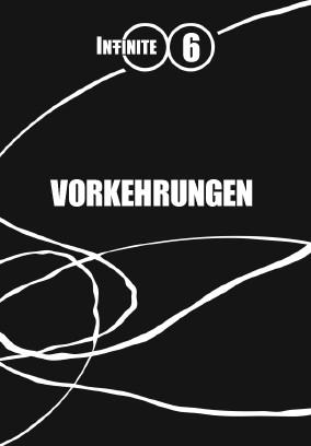 INFINITE - Kapitel 6 - Vorkehrungen