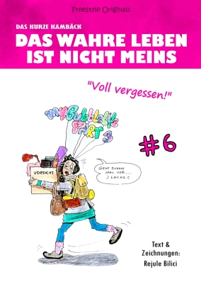 Das wahre Leben ist nicht meins Teil 6