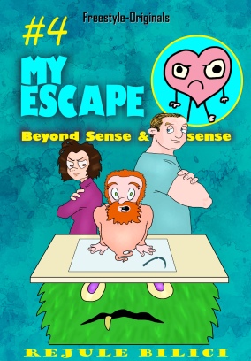 My Escape Beyond Sense & Nonsense