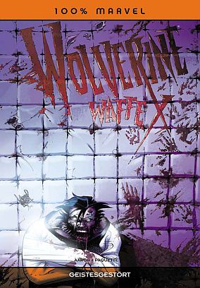 100% MARVEL 53: WOLVERINE WAFFE X: GEISTESGESTÖRT
