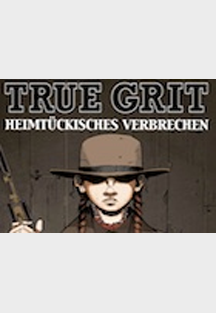 True Grit Dime Novel- Heimtückisches Verbrechen