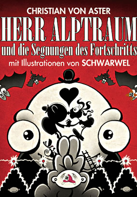 Herr Alptraum und die Segnungen des Fortschritts