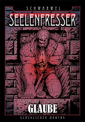 SEELENFRESSER - Zweites Buch: GLAUBE