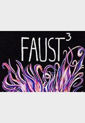 FAUST³ - Der Tragödie fläshigster Teil