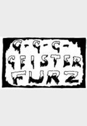 Die unheimliche Mär vom G-G-G-Geisterfurz