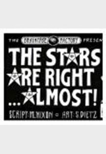 The Stars are right... Almost!