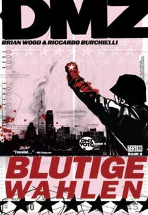DMZ 6: Blutige Wahlen