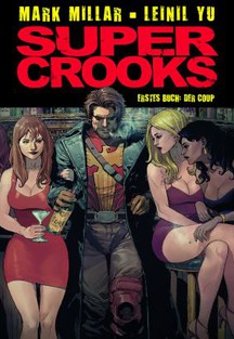 Super Crooks - Erstes Buch:Der Coup