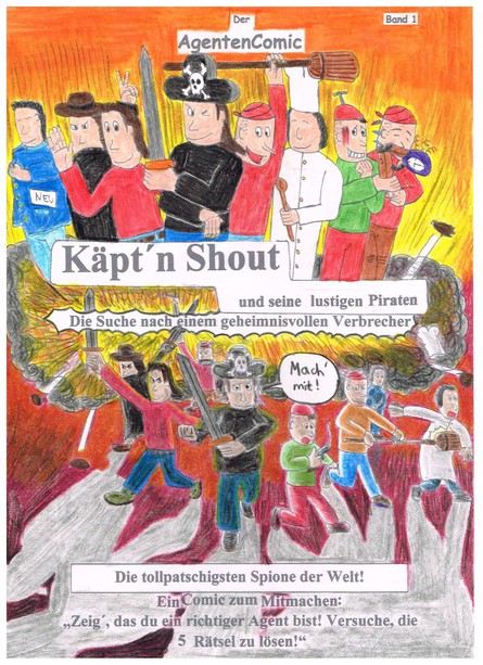 Käpt´n Shout und seine lustigen Piraten: Der Agentencomic Nr. 1