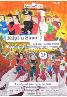 Käpt´n Shout und seine lustigen Piraten: Der Agentencomic Nr. 1