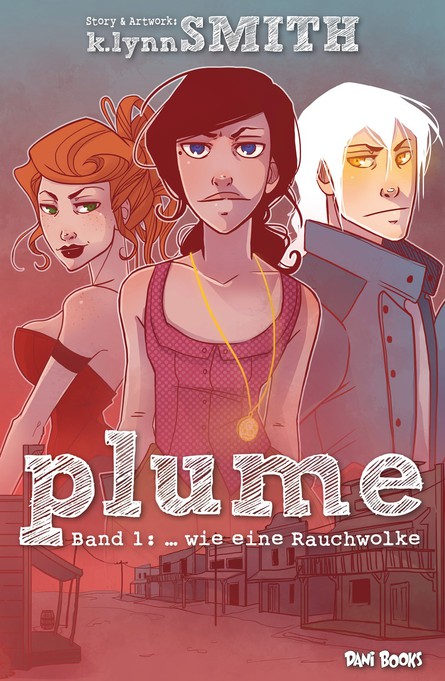 Plume - Band 1: ... wie eine Rauchwolke