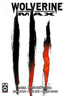 Maximum 56: Wolverine Max - Der Beschützer