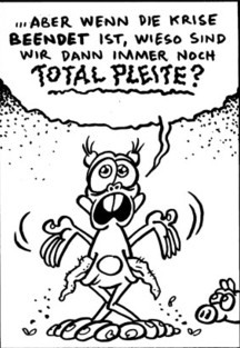 Schweinevogel 008 - " Die Krise ist vorbei-ei-ei !!!"