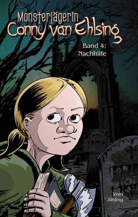 Monsterjägerin Conny Van Ehlsing Band 4: Nachhilfe
