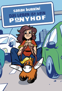 Das Leben ist kein Ponyhof