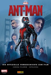Ant-Man: Die offizielle Vorgeschichte zum Film