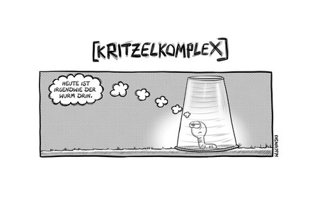 Kritzelkomplex - Heute ist irgendwie der Wurm drin.
