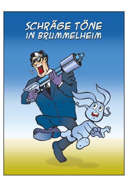 Schräge Töne in Brummelheim