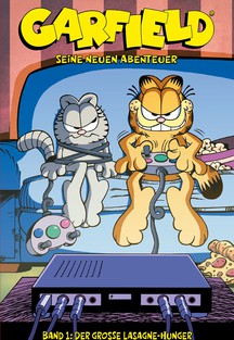 Garfield - Seine neuen Abenteuer - Band 1: Der große Lasagne-Hunger