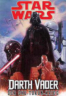 STAR WARS: DARTH VADER - DER SHU-TORUN-KRIEG