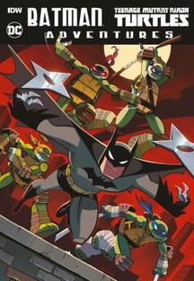 BATMAN/TEENAGE MUTANT NINJA TURTLES ADVENTURES