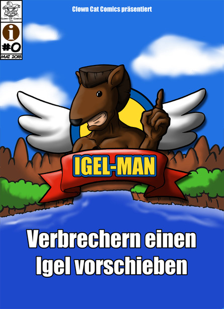 Igel-Man #0 - Verbrechern einen Igel vorschieben -