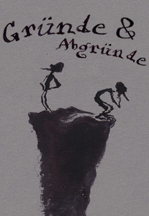 Gründe & Abgründe