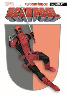 DEADPOOL AUF SCHWÄBISCH